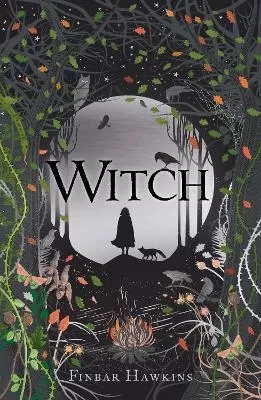 Witch: A story of sisterhood, superstition and revenge