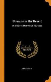 Streams in the Desert: Or, the Book That Will Do You Good