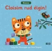 Cloisim rud éigin?