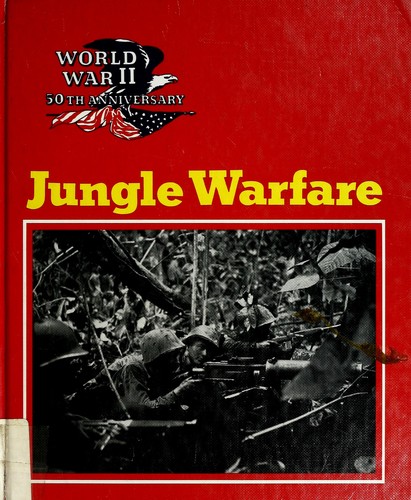 Jungle Warfare: World War II 50th Anniversary