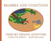 Bramble and Coultoon: Their Sky Dragon Adventure