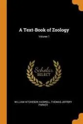 A Text-Book of Zoology; Volume 1
