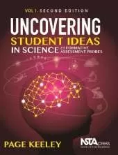 Uncovering Student Ideas in Science, Volume 1: 25 Formative Assessment Probes