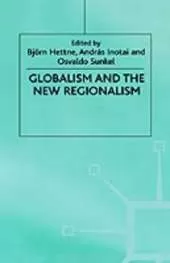 Globalism and the New Regionalism: Volume 1