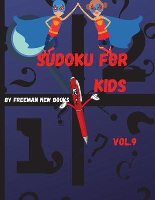 Sudoku for kids: Awesome 300 Sudoku Puzzles for Kids, with Solutions and Large Print Book