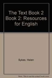 The Text Book 2 Book 2: Resources for English