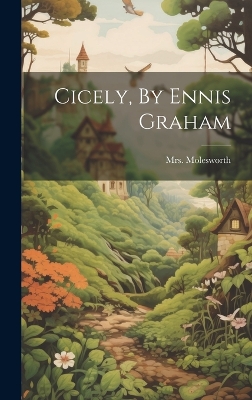 Cicely, By Ennis Graham