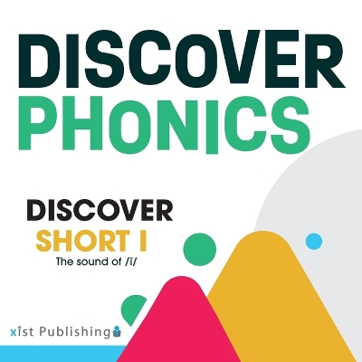 Discover Short I: The sound of /ĭ/
