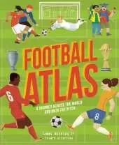 Football Atlas: A journey across the world and onto the pitch