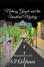 Nutmeg, Ginger and the Unsolved Mystery