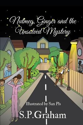 Nutmeg, Ginger and the Unsolved Mystery