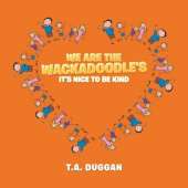 We Are the Wackadoodle's: It's Nice to Be Kind