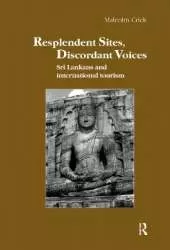 Resplendent Sites, Discordant Voices: Sri Lankans and International Tourism