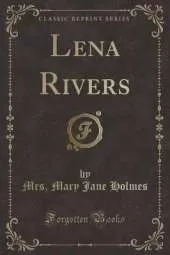 Lena Rivers (Classic Reprint)