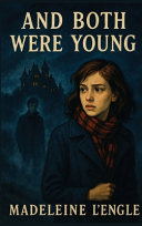 And Both Were Young: A Novel of Youth and Awakening