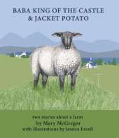 Baba King of the Castle & Jacket Potato: Two Stories from a Farm