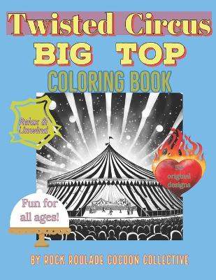 Big Top, Twisted Circus: coloring book
