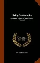 Living Testimonies: Or, Spiritual Letters On Divine Subjects, Volume 2