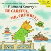 Be Careful Mr Frumble