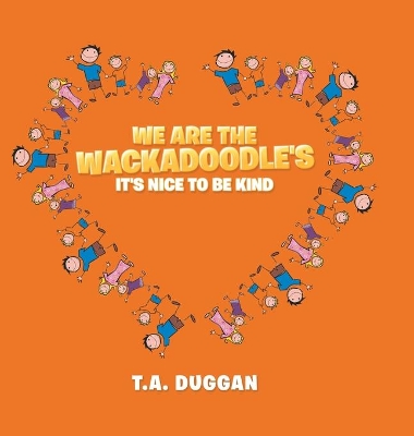 We Are the Wackadoodle's: It's Nice to Be Kind