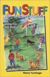 Fun Stuff with Your Best Friend: The Interactive Dog Book