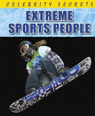Celebrity Secrets: Extreme Sports People