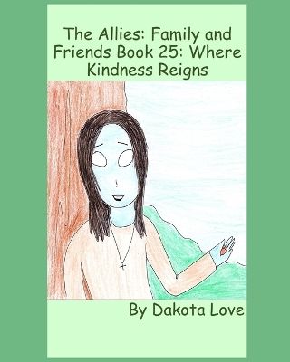 The Allies: Family and Friends Book 25: Where Kindness Reigns
