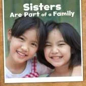 Sisters Are Part of a Family