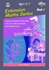 Extension Maths Series: Extending and Consolidating Student Skills in the Areas of Number, Measurement, Space and Problem Solving (Ages: 5-7)