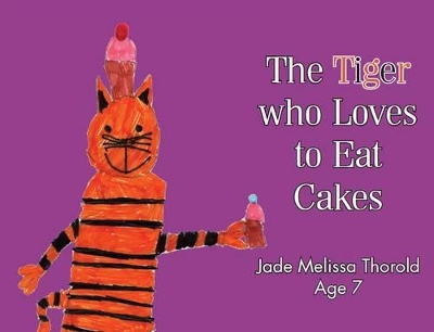 The Tiger Who Loves to Eat Cakes