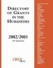 Directory of Grants in the Humanities, 2002/2003, 16th Edition