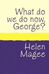 What Do We Do Now George?