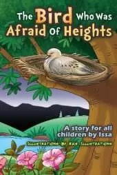 The Bird who was afraid of heights ( A story for all children by Issa )