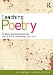 Teaching Poetry: Reading and responding to poetry in the secondary classroom