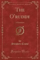 The O'ruddy: A Romance (Classic Reprint)