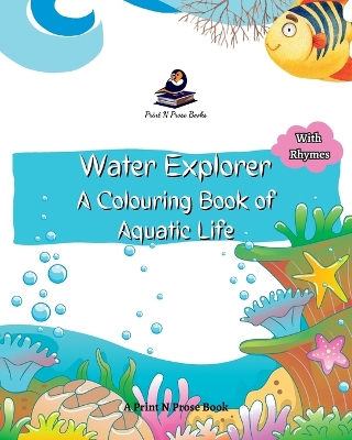 Water Explorer A Colouring book of Aquatic Life