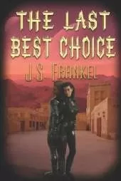 The Last Best Choice