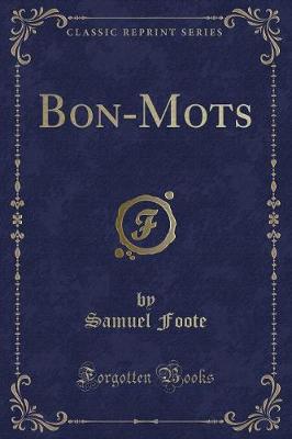 Bon-Mots (Classic Reprint)