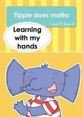 Tippie does maths (Level R Book 6): Learning with my hands