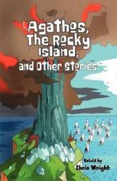 Agathos, the Rocky Island: And Other Stories