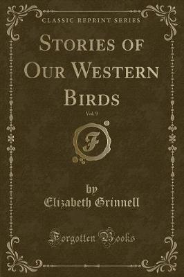 Stories of Our Western Birds, Vol. 9 (Classic Reprint)
