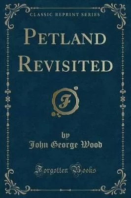 Petland Revisited (Classic Reprint)