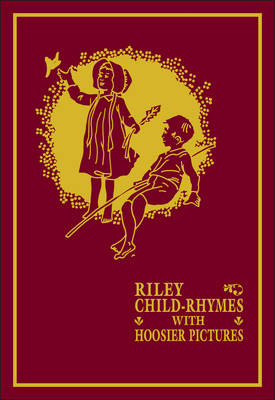 Riley Child-Rhymes with Hoosier Pictures