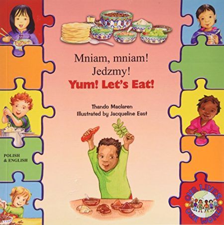 Yum! Let's Eat! in Polish and English: Mniam, Mniam! Jedzmy!