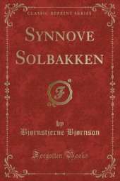 Synnove Solbakken (Classic Reprint)