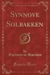 Synnove Solbakken (Classic Reprint)
