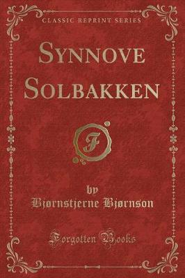 Synnove Solbakken (Classic Reprint)