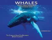 Whales: The Complete Guide For Beginners & Early Learning