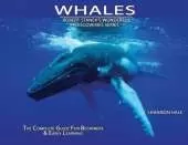 Whales: The Complete Guide For Beginners & Early Learning