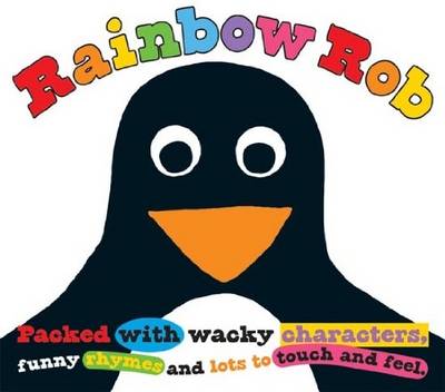 Rainbow Rob Touch and Feel: Touch & Feel Picture Books